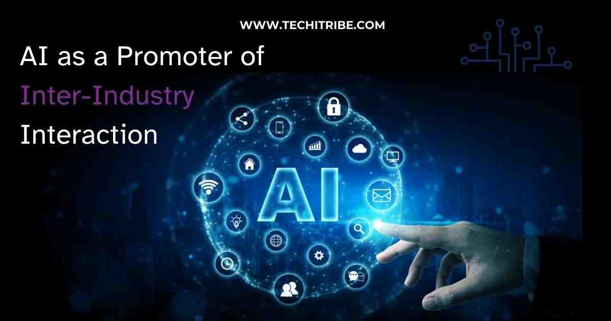 AI as a Promoter of Inter-Industry Interaction