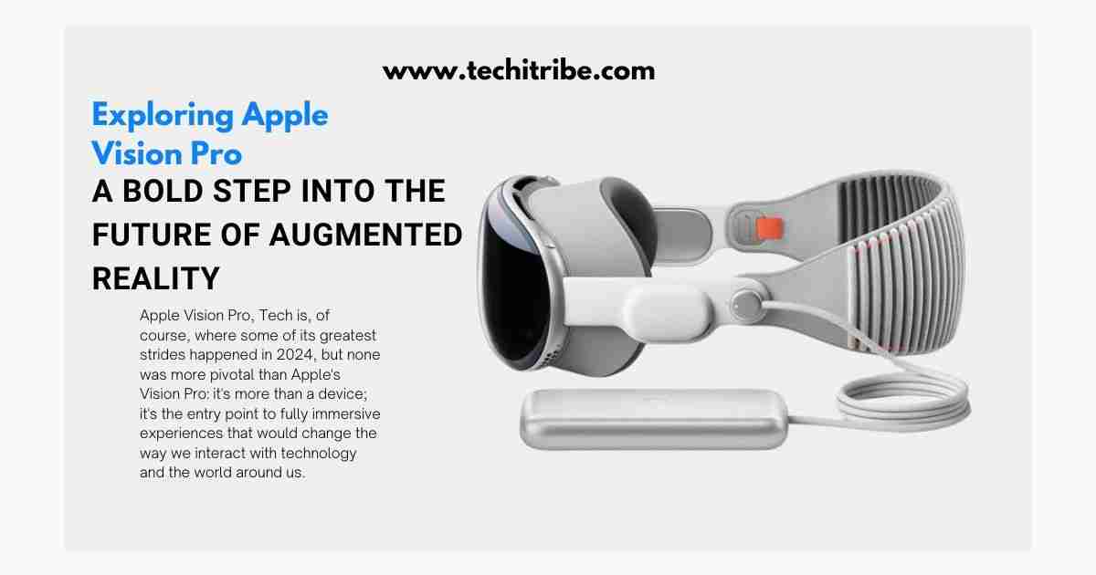 Apple Vision Pro a bold step into the future of augmented reality