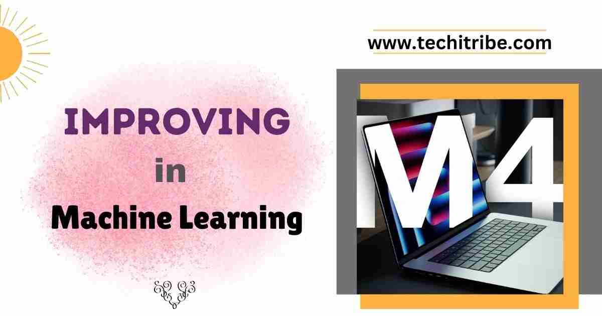 Improving in Machine Learning