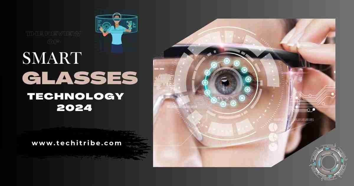 Smart Glasses Technology 2024