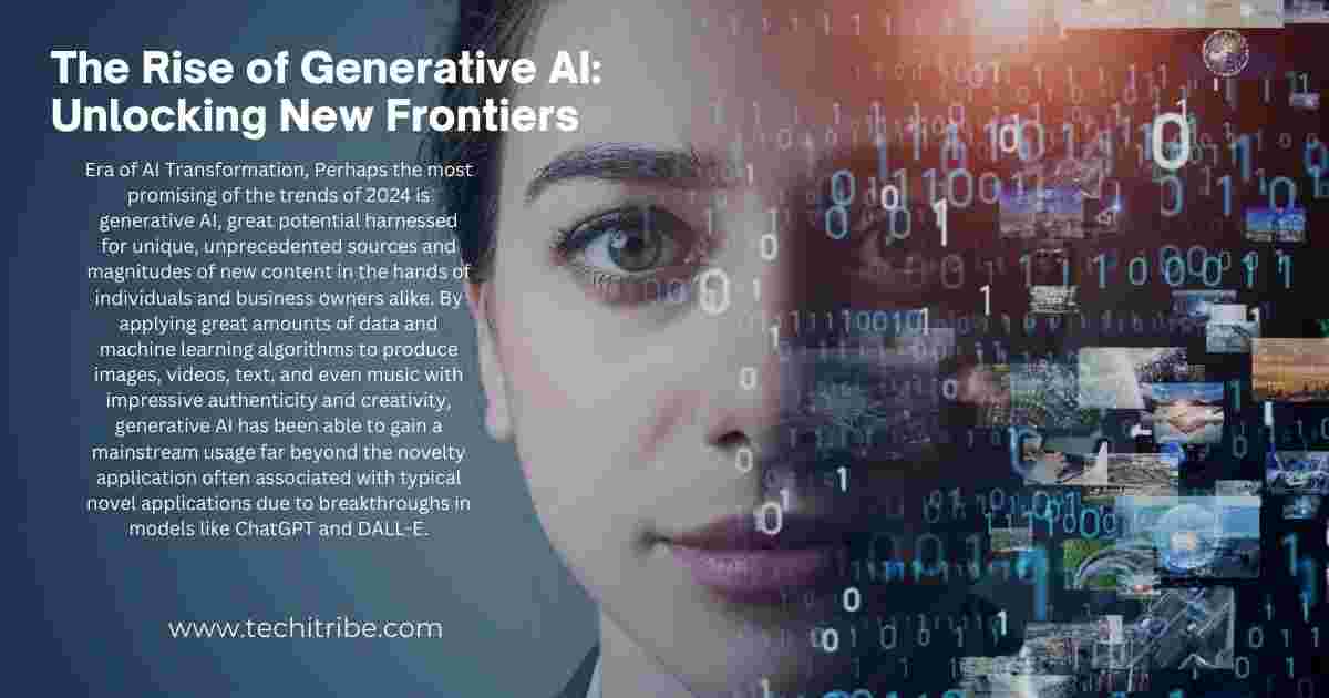 The Rise of Generative AI Unlocking New Frontiers