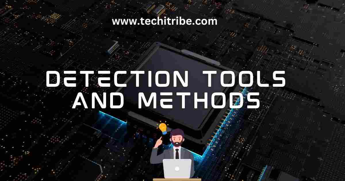 Detection Tools and Methods