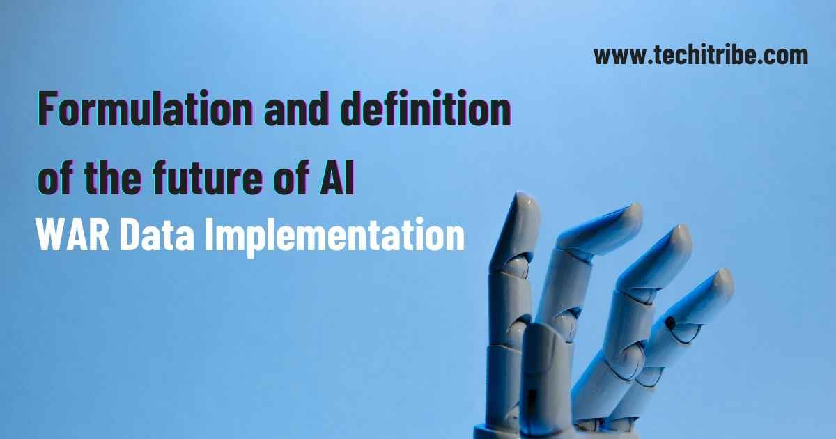 Formulation and definition of the future of AI