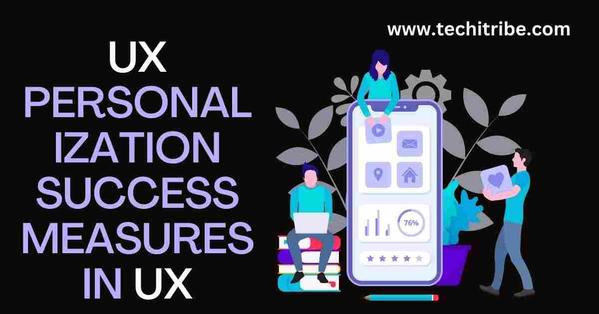 UX Personalization Success Measures in UX