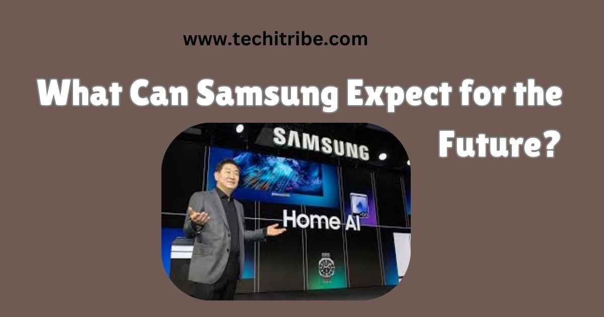 What Can Samsung Expect for the Future