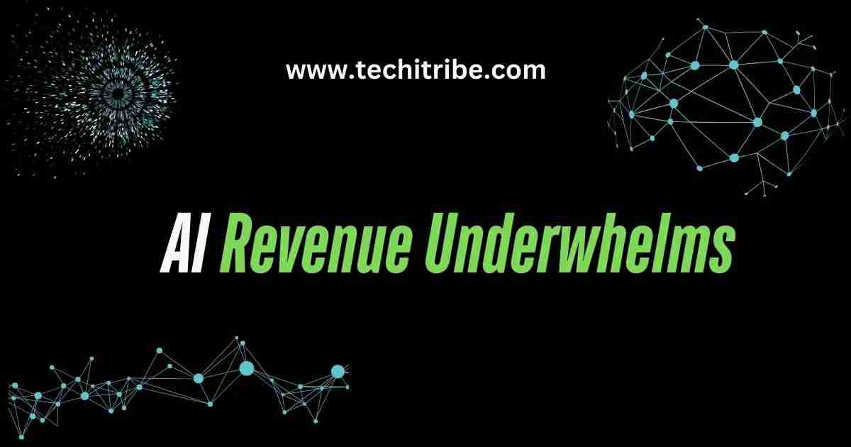 AI Revenue Underwhelms