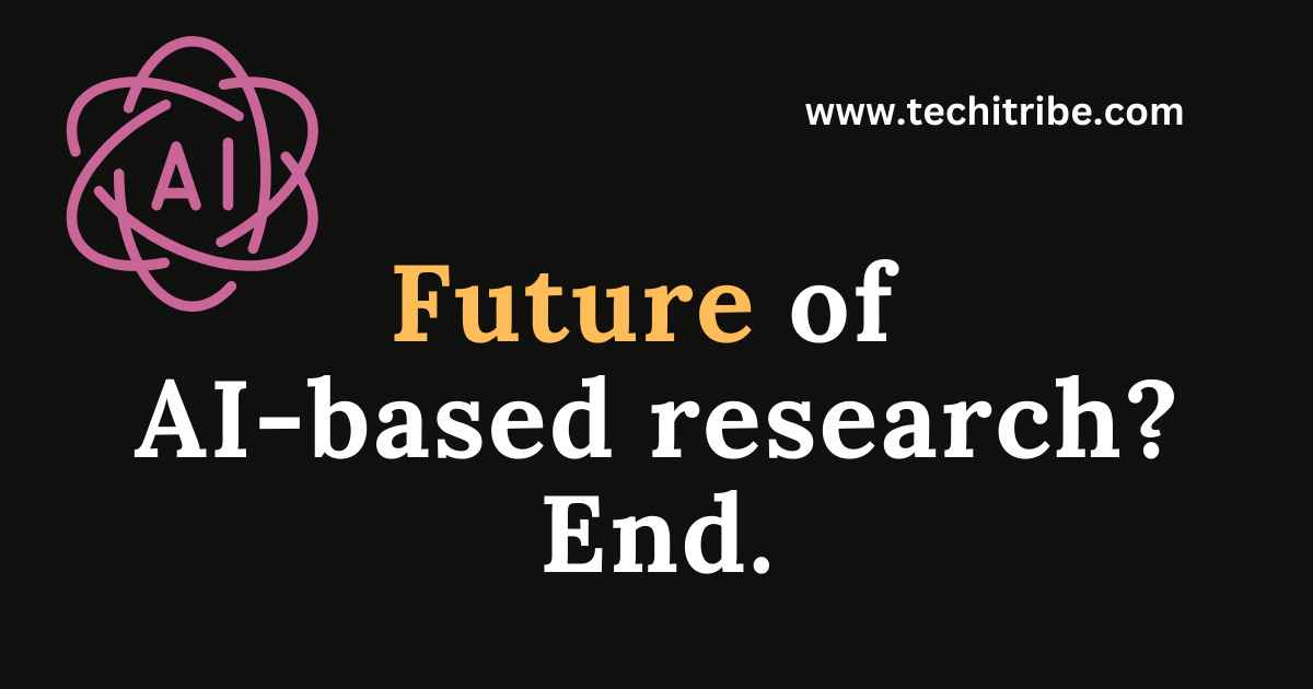 Future of AI-based research