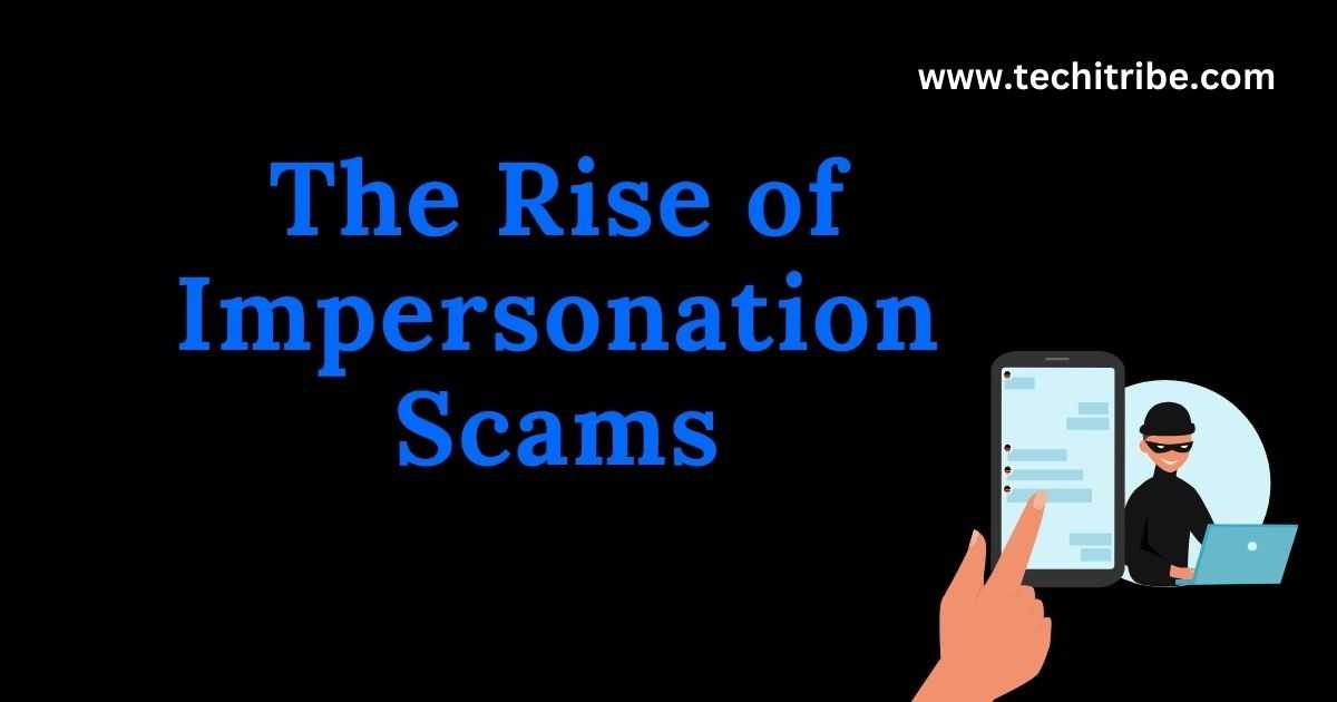 The Rise of Impersonation Scams