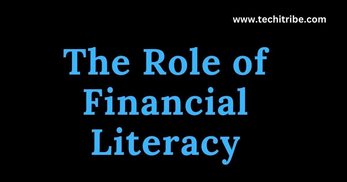 The Role of Financial Literacy